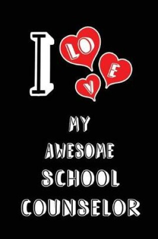 Cover of I Love My Awesome School Counselor