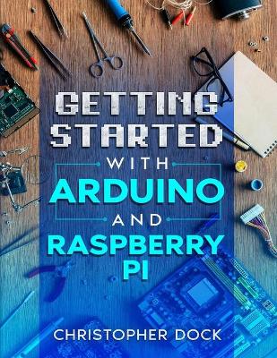 Book cover for Getting started with Arduino and Raspberry pi