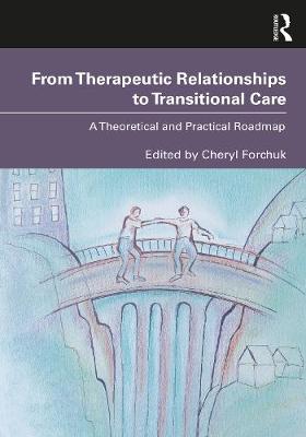 Cover of From Therapeutic Relationships to Transitional Care