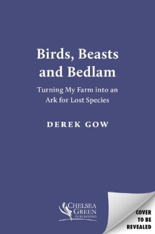 Cover of Birds, Beasts and Bedlam [Us Edition]