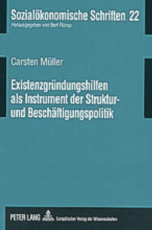 Cover of Existenzgruendungshilfen ALS Instrument Der Struktur- Und Beschaeftigungspolitik