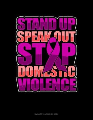 Cover of Stand Up Speak Out Stop Domestic Violence