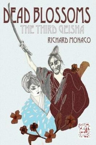 Cover of Dead Blossoms: the Third Geisha