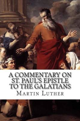 Book cover for A Commentary on St. Paul's Epistle to the Galatians