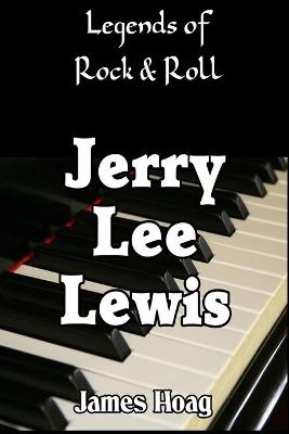 Book cover for Legends of Rock & Roll - Jerry Lee Lewis