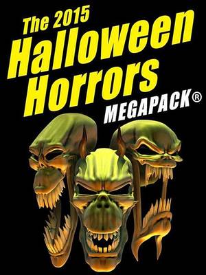 Book cover for The 2015 Halloween Horrors Megapack (R)