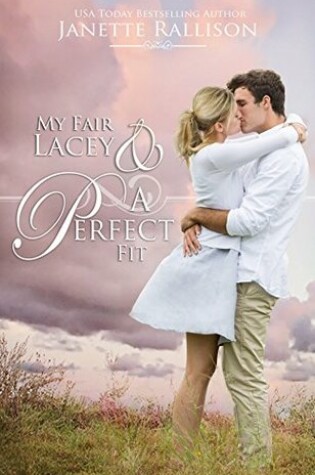 Cover of My Fair Lacey & A Perfect Fit (Echo Ridge Romance)