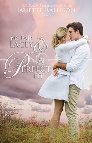 Book cover for My Fair Lacey & A Perfect Fit (Echo Ridge Romance)