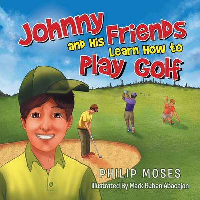 Book cover for Johnny and His Friends Learn How to Play Golf