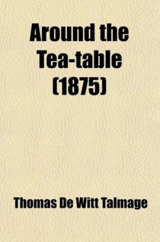 Cover of Around the Tea-Table (1875)