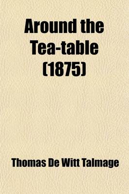 Book cover for Around the Tea-Table (1875)