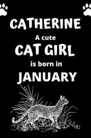 Cover of CATHERINE a cute cat girl is born in January