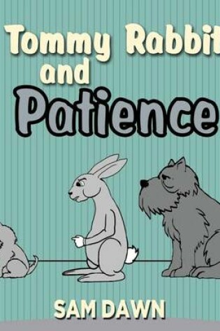 Cover of Tommy Rabbit and Patience