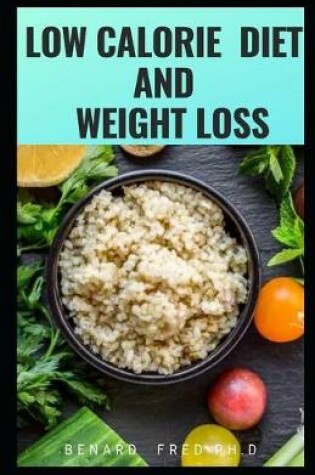 Cover of Low Calorie Diet and Weight Loss
