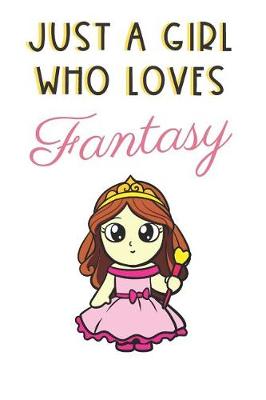 Book cover for Just A Girl Who Loves Fantasy