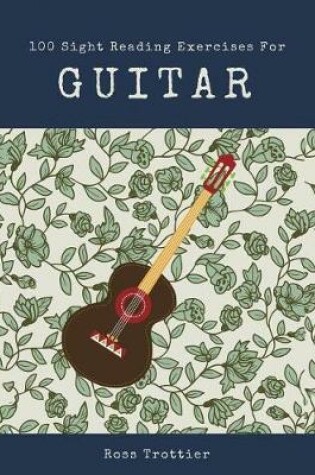 Cover of 100 Sight Reading Exercises for Guitar