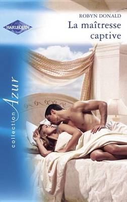 Book cover for La Maitresse Captive (Harlequin Azur)