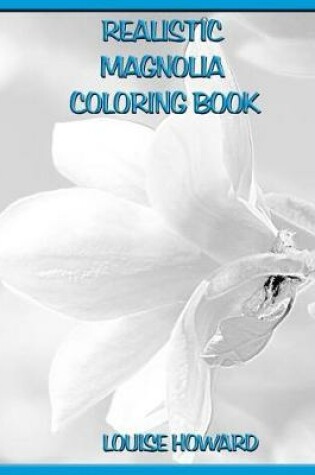 Cover of Realistic Magnolia Coloring Book