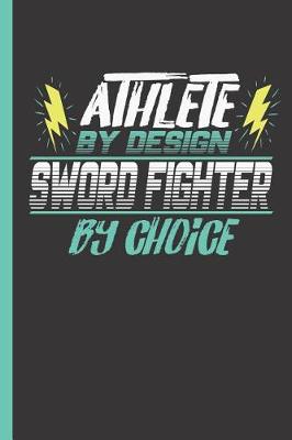 Book cover for Athlete by Design Sword Fighter by Choice