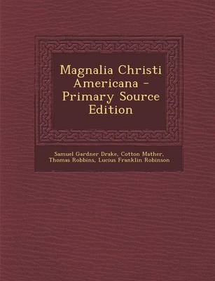 Book cover for Magnalia Christi Americana - Primary Source Edition