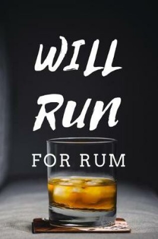 Cover of Will Run For Rum