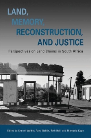 Cover of Land, Memory, Reconstruction, and Justice