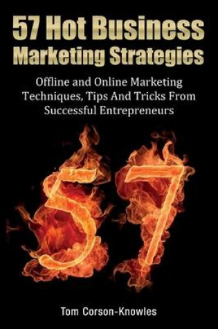 Cover of 57 Hot Business Marketing Strategies