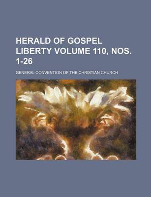 Book cover for Herald of Gospel Liberty Volume 110, Nos. 1-26