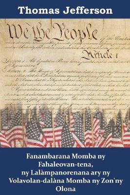 Book cover for Fanambarana Momba ny Fahaleovan-tena, ny Lalampanorenana ary ny Volavolan-dalana Momba ny Zon'ny Olona