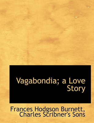 Book cover for Vagabondia; A Love Story