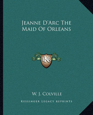 Book cover for Jeanne D'Arc The Maid Of Orleans