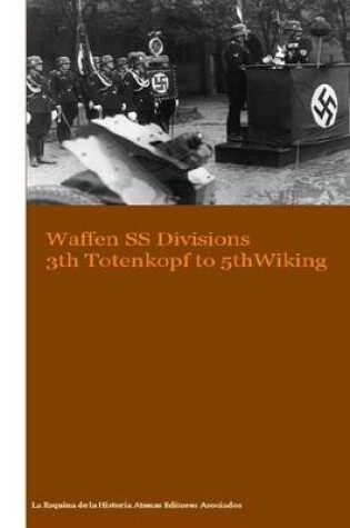 Cover of Waffen SS Divisions 3th Totenkopf to 5th Wiking