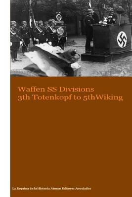 Book cover for Waffen SS Divisions 3th Totenkopf to 5th Wiking