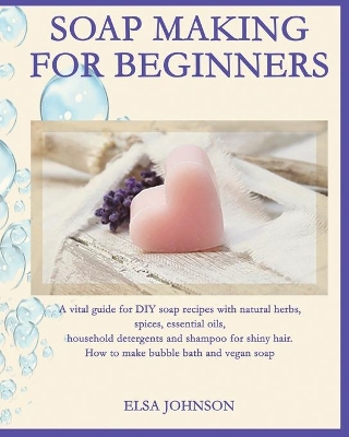 Book cover for Soap Making for Beginners