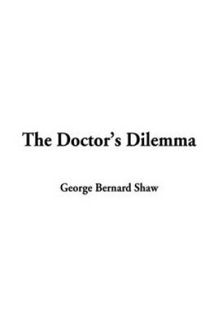 Cover of The Doctor's Dilemma