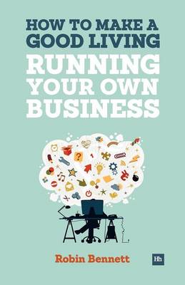Book cover for How to Make a Good Living Running Your Own Business