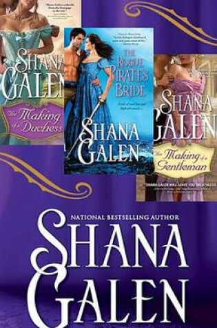 Cover of Shana Galen Bundle: The Making of a Duchess, the Making of a Gentleman, the Rogue Pirate's Bride