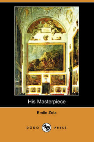 Cover of His Masterpiece (Dodo Press)