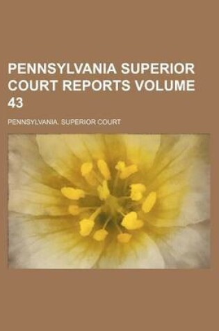 Cover of Pennsylvania Superior Court Reports Volume 43