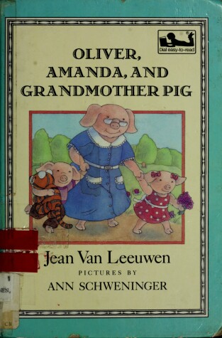 Book cover for Van Leeuwen, Et El : Oliver, Amanda & Grandmother Pig(Libr.)