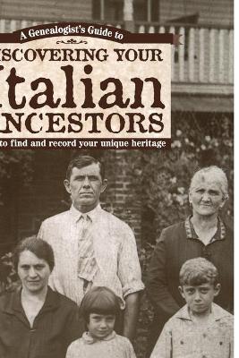 Book cover for Genealogist's Guide To Discovering Your Italian Ancestors