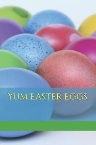 Cover of Yum Easter Eggs