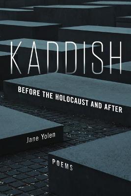 Book cover for Kaddish: Before the Holocaust and After