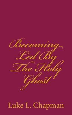 Book cover for Becoming Led By The Holy Ghost
