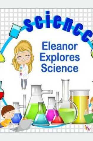 Cover of Eleanor Explores Science