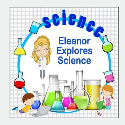 Book cover for Eleanor Explores Science