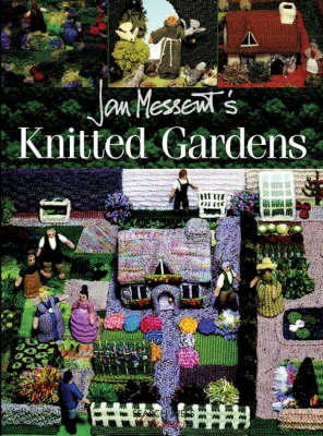 Cover of Jan Messent's Knitted Gardens