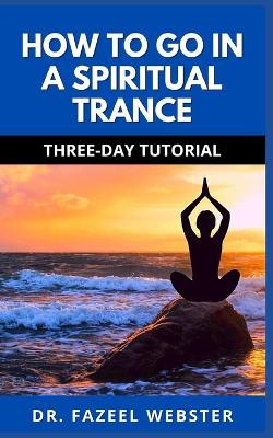 Book cover for How to Go in a Spiritual Trance