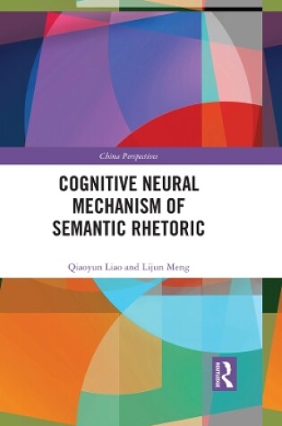 Cover of Cognitive Neural Mechanism of Semantic Rhetoric