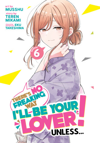 Book cover for There's No Freaking Way I'll be Your Lover! Unless... (Manga) Vol. 6